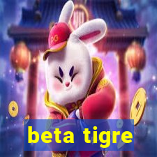 beta tigre